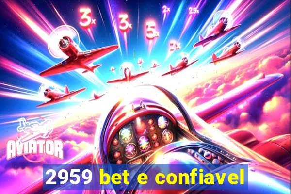 2959 bet e confiavel